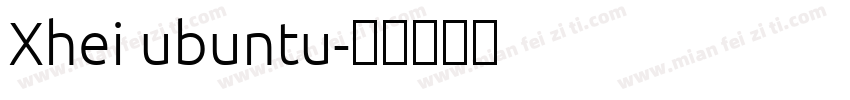 Xhei ubuntu字体转换